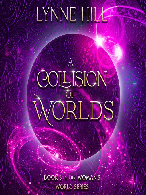 Title details for A Collision of Worlds by Lynne Hill - Available